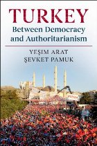 Turkey between Democracy and Authoritarianism