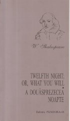coperta Twelfth Night; Or, What You Will / A douasprezecea Noapte (Editie bilingva engleza-romana)