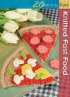Twenty Make Knitted Fast Food