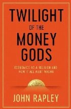 Twilight of the Money Gods
