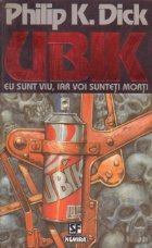 Ubik - Eu sunt viu, iar voi sunteti morti