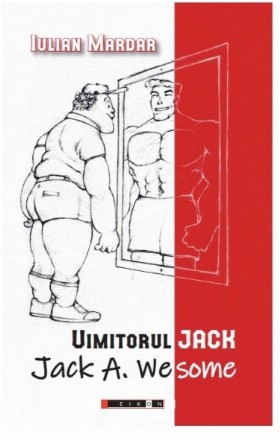 Uimitorul Jack : Jack A. Wesome