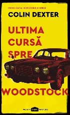 Ultima cursă spre Woodstock | paperback