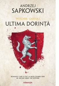 Ultima dorinta, editia 2019. Seria Witcher, partea I