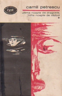 Ultima noapte de dragoste, intaia noapte de razboi, Volumul I