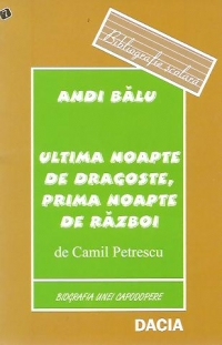 Ultima noapte de dragoste, prima noapte de razboi de Camil Petrescu - Biografia unei capodopere