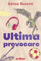 Ultima provocare : după o idee de Max Rosetti