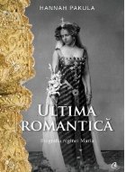 coperta Ultima romantica. Biografia reginei Maria