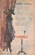 Ultima tigara Calul Balan