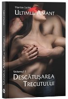 Ultimul amant Volumul Descatusarea trecutului