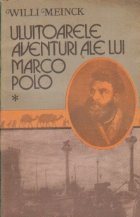 Uluitoarele aventuri ale lui Marco Polo, Volumul I