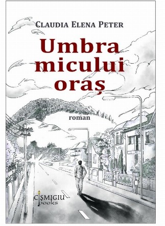 Umbra micului oraş : roman
