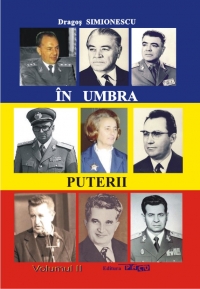 In umbra puterii. Volumul II