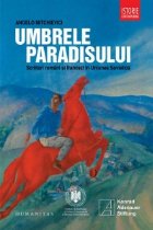 Umbrele paradisului. Scriitori romani si francezi in Uniunea Sovietica