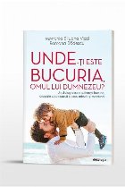 Unde-ti este bucuria, omul lui Dumnezeu? Un dialog despre suferinta-bucurie, dragoste crestineasca si eros, ad