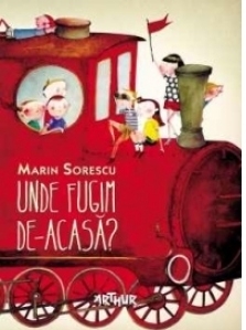 Unde fugim de-acasa?