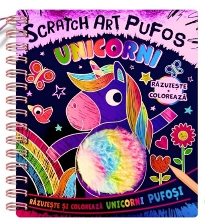 Unicorni : scratch art pufos,răzuieşte şi colorează unicorni pufoşi