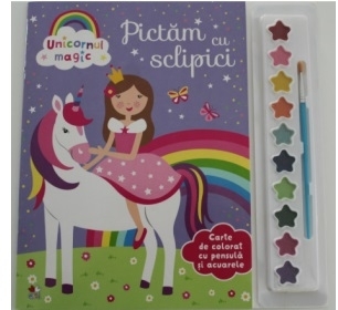 Unicornul magic. Pictam cu sclipici. Carte de colorat cu pensula si acuarele