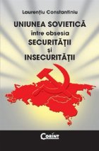 UNIUNEA SOVIETICA intre obsesia Securitatii