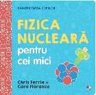 Universitatea copiilor. Fizica nucleara pentru cei mici