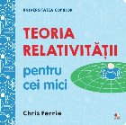 Universitatea copiilor. Teoria relativitatii pentru cei mici