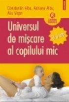 Universul miscare copilului mic ani)
