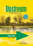coperta Upstream Beginner A1+ : Teacher s Book
