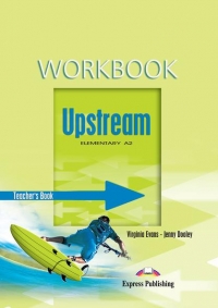 Upstream Elementary A2 : Teacher s Workbook