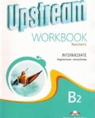 coperta Upstream Intermediate B2 : Teacher s Workbook (revised)
