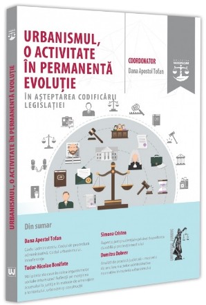 Urbanismul, o activitate în permanentă evoluţie : în aşteptarea codificării legislaţiei