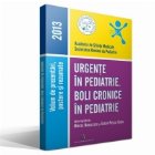 URGENTE IN PEDIATRIE. BOLI CRONICE IN PEDIATRIE - 2013