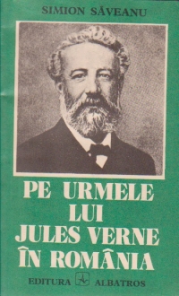 Pe urmele lui Jules Verne in Romania