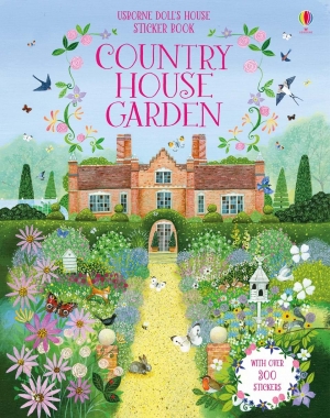 Usborne doll's house sticker book: Country house garden
