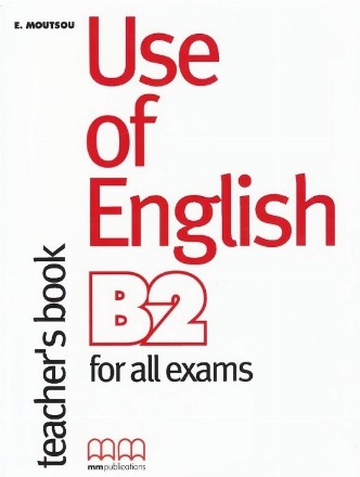 Use of English B2 for all exams Teacher 's book