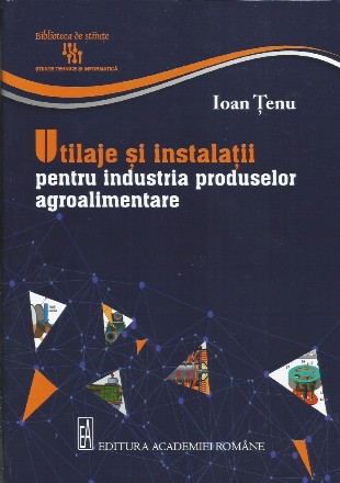 Utilaje şi instalaţii pentru industria produselor agroalimentare