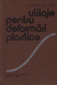 Utilaje pentru deformari plastice