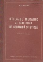 Utilajul mecanic fabricilor ceramica sticla