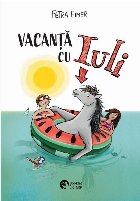 Vacanţă cu Iuli