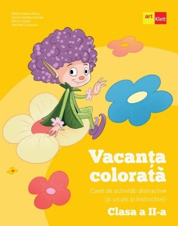 Vacanţa colorată : caiet de activităţi distractive (şi un pic şi instructive),clasa a II-a