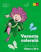 Vacanţa colorată : caiet de activităţi distractive (şi un pic şi instructive),clasa a III-a