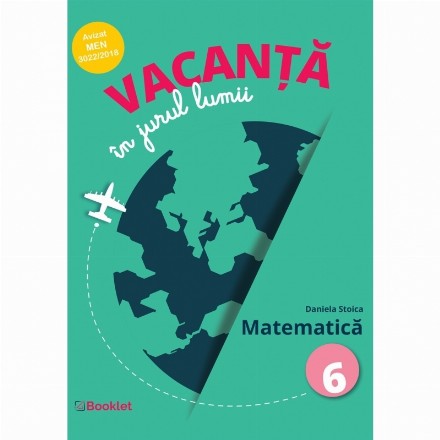 Vacanta in jurul lumii. Matematica - clasa a VI-a