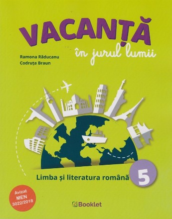 Vacanta in jurul lumii. Limba si literatura romana, clasa a V-a