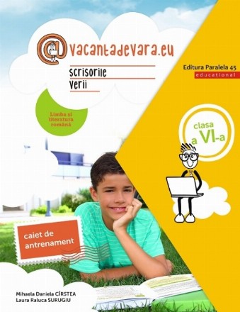 @vacantadevara.eu. Scrisorile verii. Caiet de antrenament pentru limba și literatura română. Clasa a VI-a