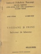 Vagoane frine Indrumar laborator pentru