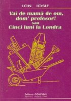 Vai mama dom profesor sau