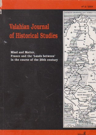 Valahian Journal of Historical Studies. no. 2/2004 Mind and matter, france and the Land between in the course of the 20th century