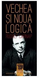 Vechea şi noua logică Carnap