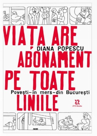 Viaţa are abonament pe toate liniile : poveşti, în mers, din Bucureşti