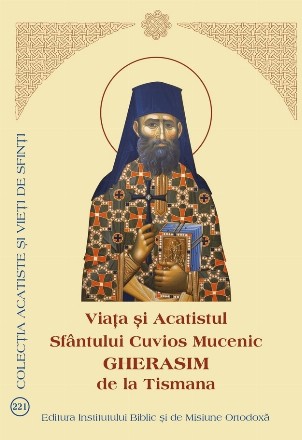 Viaţa şi acatistul Sfântului Cuvios Mucenic Gherasim de la Tismana (26 decembrie)