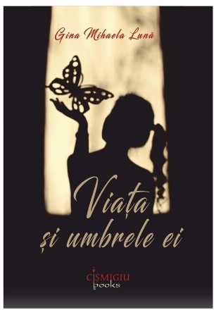 Viaţa şi umbrele ei